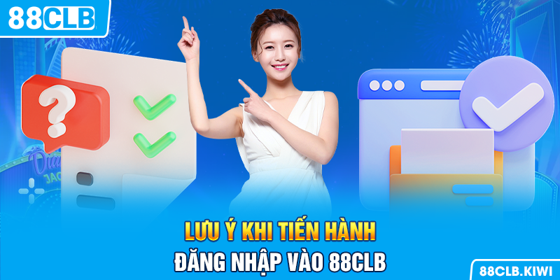 Lưu ý khi nạp tiền vào 88CLB